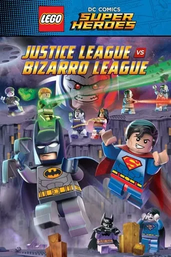 LEGO DC Comics Super Heroes: Justice League vs. Bizarro League movie poster - Rated 6.3/10