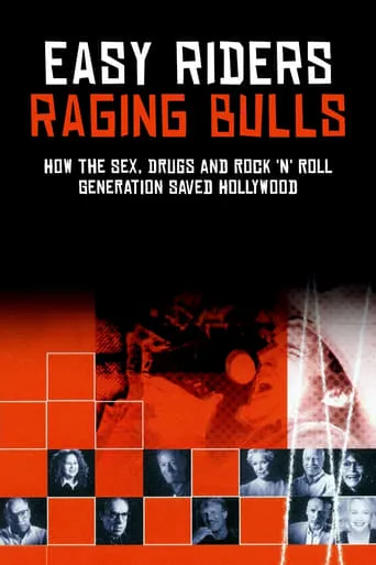 Easy Riders, Raging Bulls: How the Sex 'n' Drugs 'n' Rock 'n' Roll Generation Saved Hollywood movie poster - Rated 7.1/10