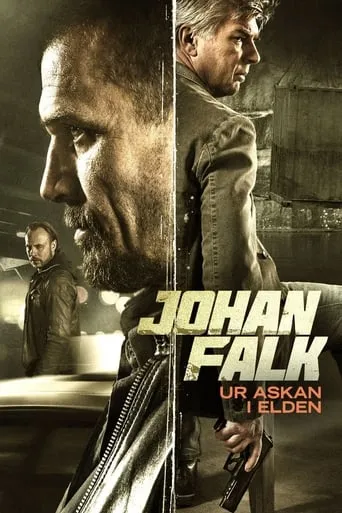 Johan Falk: From the Ashes into the Fire movie poster - Rated 6.5/10