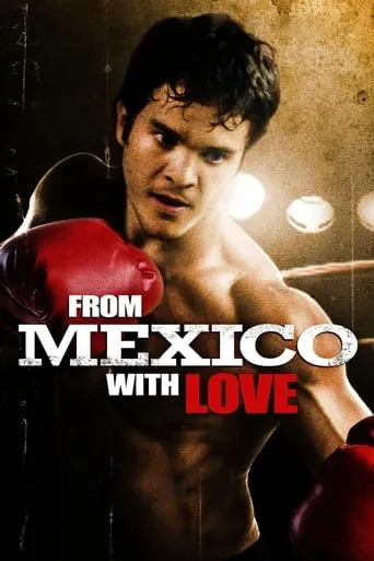 From Mexico With Love movie poster - Rated 5.2/10