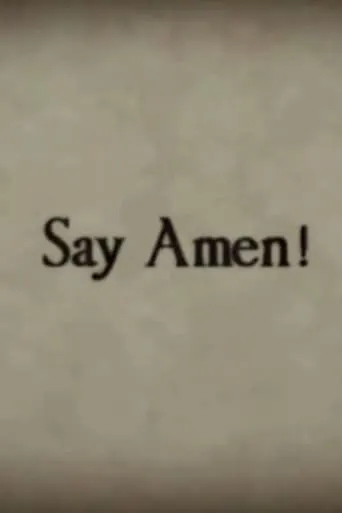 Say Amen movie poster - Rated 1/10