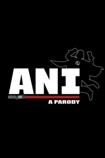 ANI: A Parody movie poster - Rated 7/10