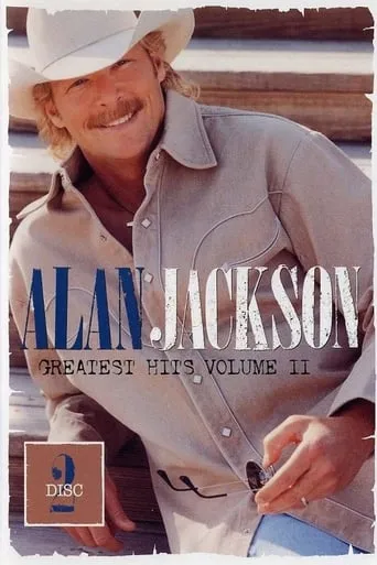 Alan Jackson: Greatest Hits Volume II Disc 2 movie poster - Rated 6.5/10