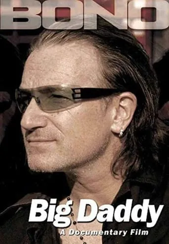 Bono: Big Daddy movie poster - Rated 10/10