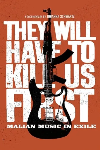They Will Have to Kill Us First movie poster - Rated 6.2/10