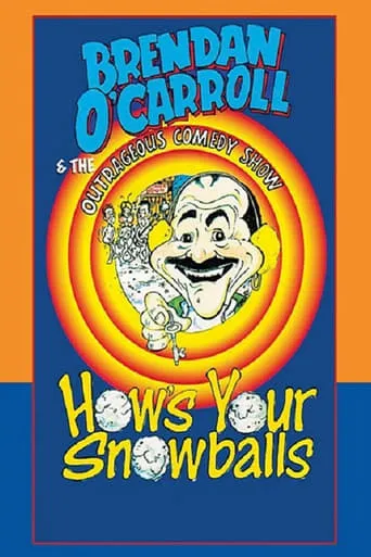 Brendan O'Carroll: How's Your Snowballs movie poster - Rated 10/10