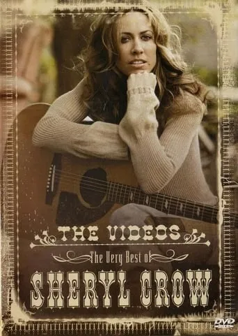 The Very Best of Sheryl Crow: The Videos movie poster - Entertainment content