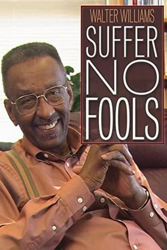 Walter Williams: Suffer No Fools movie poster - Rated 9/10