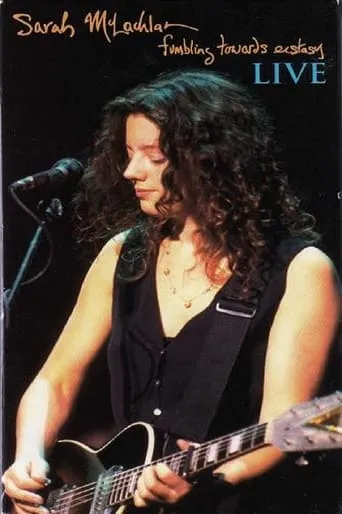 Sarah McLachlan : Fumbling Towards Ecstasy Live movie poster - Entertainment content