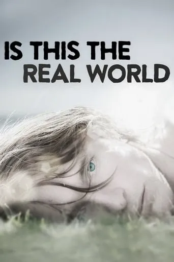 Is This the Real World movie poster - Rated 6.4/10