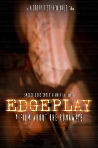 Edgeplay: A Film About The Runaways movie poster - Rated 5.4/10