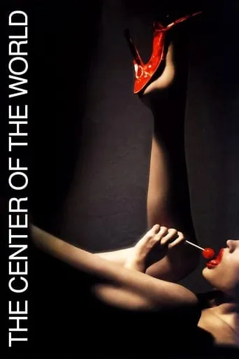 The Center of the World movie poster - Rated 5/10