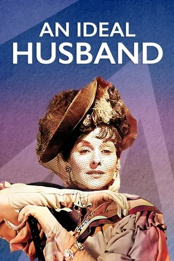An Ideal Husband movie poster - Rated 6.3/10
