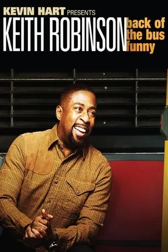 Keith Robinson: Back of the Bus Funny movie poster - Rated 7.2/10
