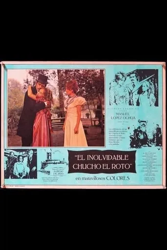 El inolvidable Chucho el Roto movie poster - Rated 6.3/10