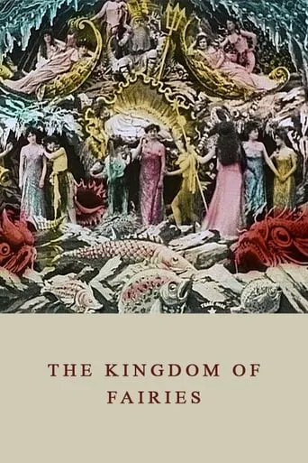 The Kingdom of the Fairies movie poster - Rated 6.9/10