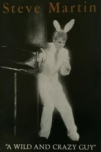 Steve Martin: A Wild and Crazy Guy movie poster - Rated 7.7/10