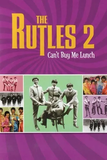 Can't Buy Me Lunch: Another Look at The Rutles movie poster - Rated 5.6/10