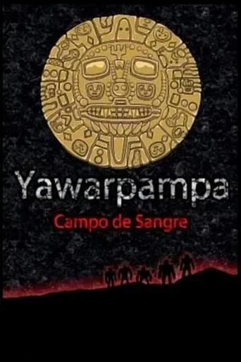 Yawarpampa: campo de sangre movie poster - Entertainment content