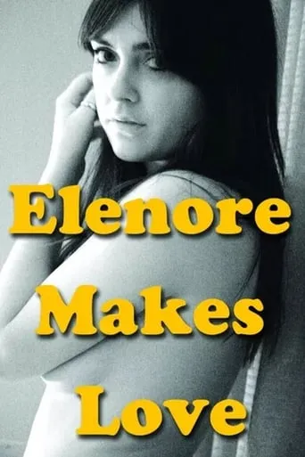 Elenore Makes Love movie poster - Rated 5.2/10