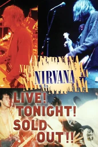 Nirvana: Live! Tonight! Sold Out!! movie poster - Rated 7.4/10