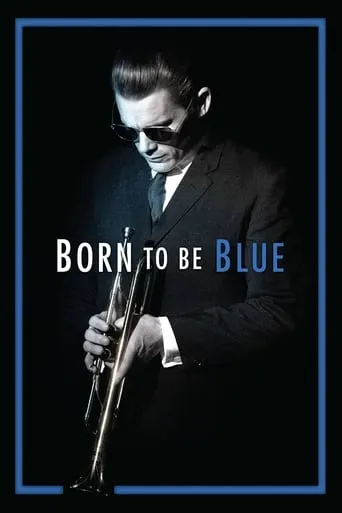 Born to Be Blue movie poster - Rated 6.5/10