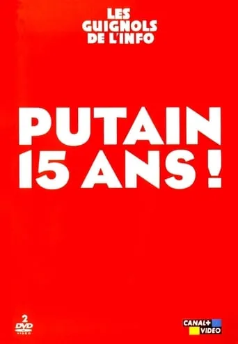 Les Guignols de l'info - Putain 15 ans ! movie poster - Rated 7.5/10
