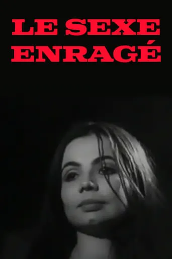 Le sexe enragé movie poster - Rated 5.5/10
