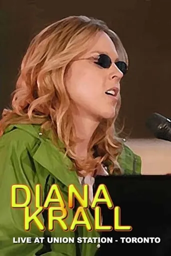 Diana Krall | Live at Union Station movie poster - Entertainment content