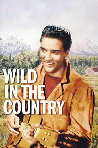 Wild in the Country movie poster - Rated 6.3/10