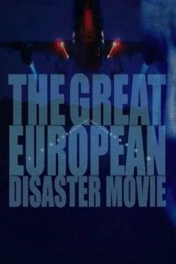 The Great European Disaster Movie movie poster - Rated 5.8/10
