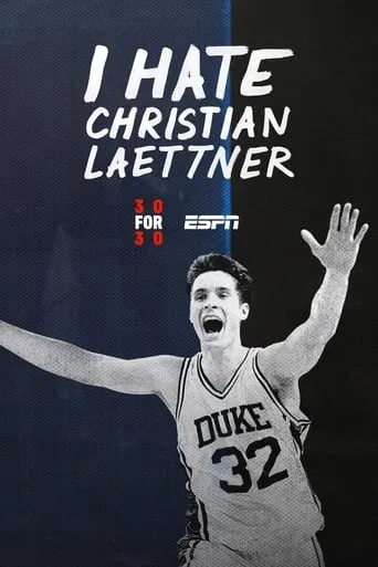 I Hate Christian Laettner movie poster - Rated 7/10