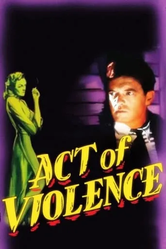 Act of Violence movie poster - Rated 6.9/10