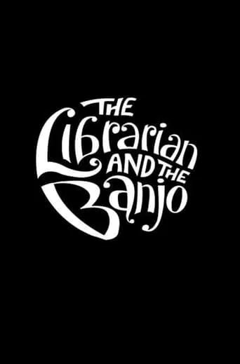 The Librarian and The Banjo movie poster - Entertainment content