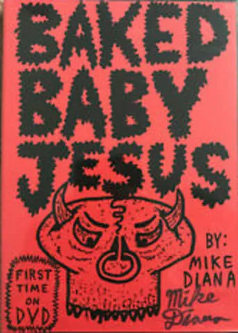 Baked Baby Jesus movie poster - Rated 2/10