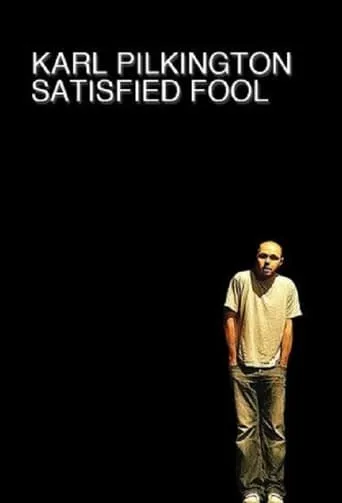 Karl Pilkington: Satisfied Fool movie poster - Rated 6.3/10