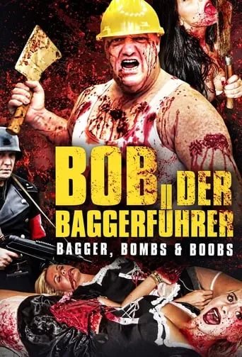 Baggerführer Bob movie poster - Rated 2/10