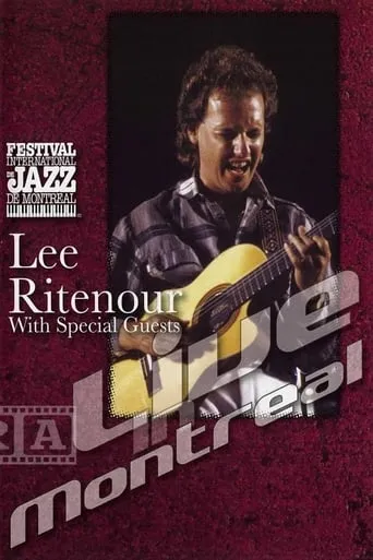 Lee Ritenour with special guests - Live in Montreal movie poster - Entertainment content