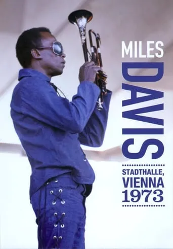 Miles Davis: Stadthalle, Vienna 1973 movie poster - Entertainment content