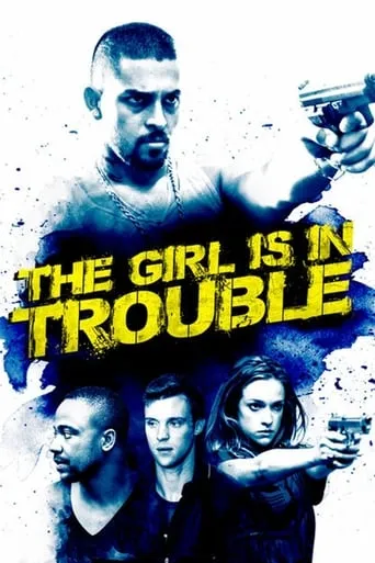 The Girl Is in Trouble movie poster - Rated 4.9/10