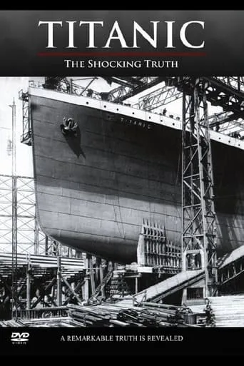 Titanic: The Shocking Truth movie poster - Rated 6.4/10