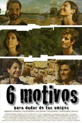 Seis motivos para dudar de tus amigos movie poster - Rated 10/10