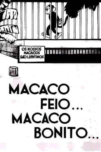 Macaco Feio… Macaco Bonito movie poster - Rated 5/10