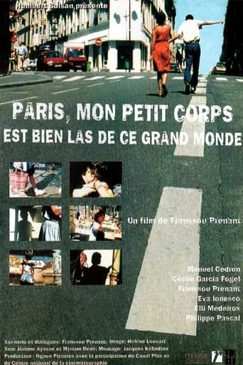 Paris, My Little Body Is Very Tired of This Big World movie poster - Rated 7/10
