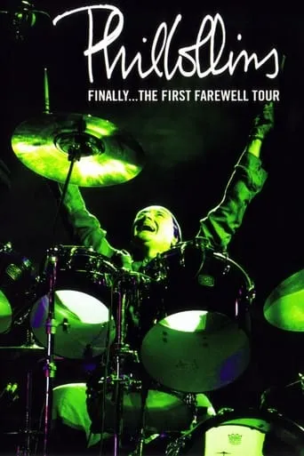 Phil Collins: Finally... The First Farewell Tour movie poster - Rated 8.2/10