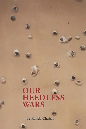 Our Heedless Wars movie poster - Entertainment content