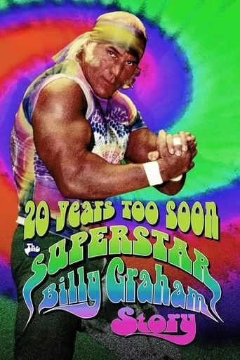 WWE: 20 Years Too Soon - The Superstar Billy Graham Story movie poster - Rated 8/10