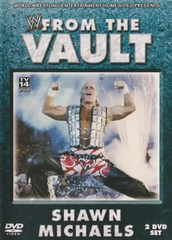 WWE: From the Vault: Shawn Michaels movie poster - Rated 10/10