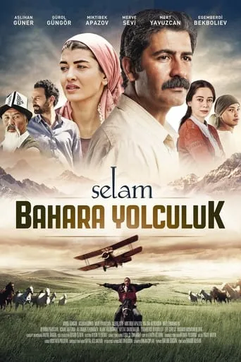 Selam: Bahara Yolculuk movie poster - Rated 7.5/10