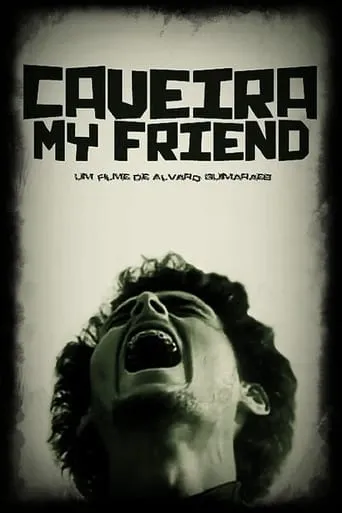 Caveira My Friend movie poster - Rated 5/10